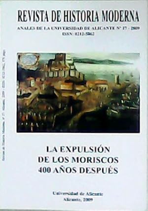 Imagen del vendedor de REVISTA DE HISTORIA MODERNA N 27: La expulsin de los moriscos 400 aos despus. a la venta por Librera y Editorial Renacimiento, S.A.