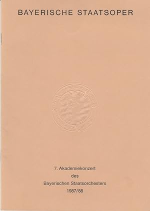 Seller image for Programmheft 7. Akademiekonzert des Bayerischen Staatsorchesters 1987 / 88 for sale by Programmhefte24 Schauspiel und Musiktheater der letzten 150 Jahre