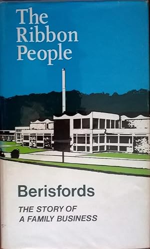 Berisfords The Ribbon People - The Story of a Family Business
