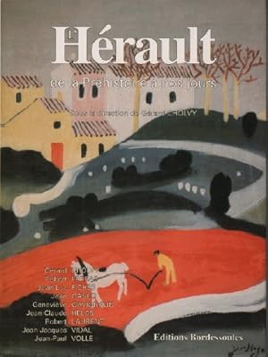 Image du vendeur pour L'Herault de la Prhistoire  nos jours mis en vente par librairie philippe arnaiz