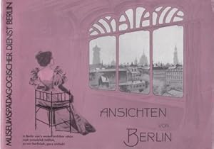 Bild des Verkufers fr Ansichten von Berlin. Museumspdagogischer Dienst Berlin. Ausstellungsmagazin Nr. 18, September 1984, zum Verkauf von Antiquariat Kastanienhof