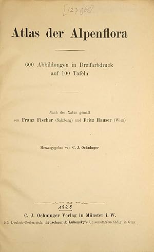 Bild des Verkufers fr Atlas der Alpenflora. Nach der Natur gemalt von Franz Fischer (Salzburg) und Fritz Hauser (Wien). zum Verkauf von Harteveld Rare Books Ltd.