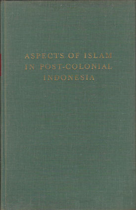 Bild des Verkufers fr Aspects of Islam in Post-Colonial Indonesia. Five Essays. zum Verkauf von Asia Bookroom ANZAAB/ILAB