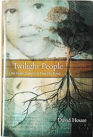 Twilight People: One Man's Journey To Find His Roots