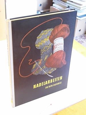 Immagine del venditore per Nadelarbeiten in der Schule - Ein Handbuch fr Nadelarbeitslehrerinnen - venduto da Erlbachbuch Antiquariat