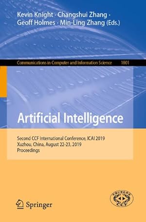 Bild des Verkufers fr Artificial Intelligence : Second CCF International Conference, ICAI 2019, Xuzhou, China, August 22-23, 2019, Proceedings zum Verkauf von AHA-BUCH GmbH
