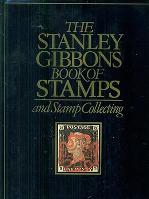 The Stanley Gibbons Book of Stamps and Stamp Collecting