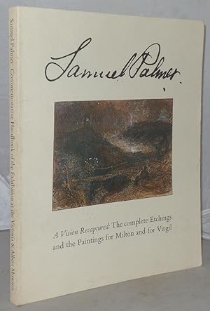 Seller image for Samuel Palmer: a Vision Recaptured: The Complete Etchings and the Paintings for Milton and for Virgil for sale by Besleys Books  PBFA