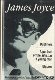 Seller image for Dubliners; A portrait of the artist as a young man; Ulysses for sale by Klondyke