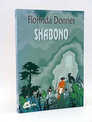 COLECCIÓN NAGUAL. SHABONO (Florinda Donner) Gaia, 2007. CARLOS CASTANEDA. OFRT