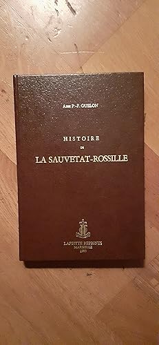 Image du vendeur pour HISTOIRE DE LA SAUVETAT-ROSSILLE. Chef-lieu d une Commanderie de Saint-JQean de Jerusalem en Auvergne. mis en vente par Librairie Sainte-Marie