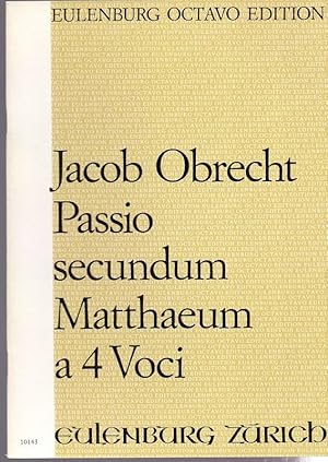 Passio secundum Matthaeum a 4 Voci für gemischten Chor.