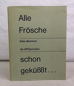 Alle Frösche schon geküßt. Herausgegeben von Ulrich Bormann. Frontispiz und Vignette: Karl-Heinz ...