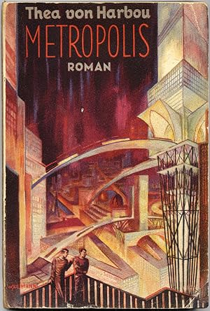 [METROPOLIS PHOTOPLAY ARCHIVE]: METROPOLIS. ROMAN . [first printing of the photoplay edition] wit...