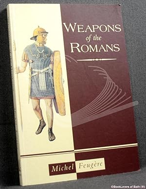 Bild des Verkufers fr Weapons of the Romans zum Verkauf von BookLovers of Bath