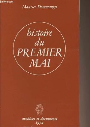 Bild des Verkufers fr Histoire du Premier Mai - collection "archives et documents" zum Verkauf von Le-Livre