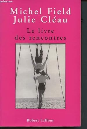 Seller image for Le livre des rencontres for sale by Le-Livre