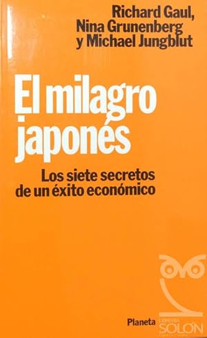 Bild des Verkufers fr El milagro japons. Los siete secretos de un xito econmico zum Verkauf von LIBRERA SOLN