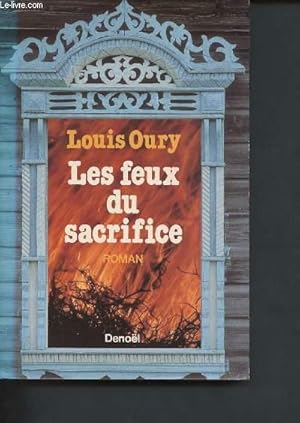 Bild des Verkufers fr Les feux du sacrifice zum Verkauf von Le-Livre