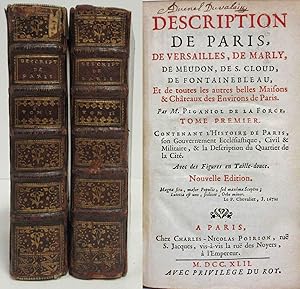 DESCRIPTION DE PARIS, DE VERSAILLES, DE MARLY, DE MEUDON, DE S. CLOUD, DE FONTAINEBLEAU, ET DE TO...