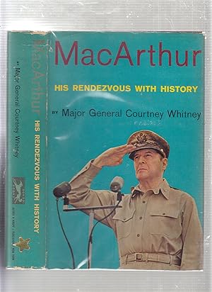 Seller image for MacArthur; His Rendezvous With History for sale by Old Book Shop of Bordentown (ABAA, ILAB)