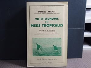 Seller image for VIE ET ECONOMIE DES MERS TROPICALES Caractristiques gnrales.-Les diffrentes zones.- L'exploitation traditionnelle des mers tropicales: pche, conservation.-L'exemple malgache.-L'exploitation rationnelle des mers tropicales. for sale by Tir  Part