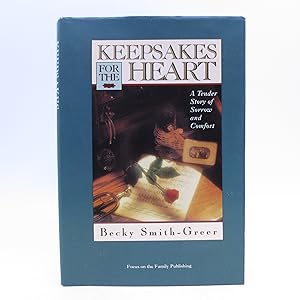 Keepsakes for the Heart: A Tender Story of Sorrow and Comfort (Inscribed by author)