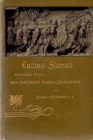 Lucius Slavus Historischer Roman Aus Denletzten Tagen Jerusalems