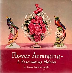 Imagen del vendedor de Flower Arranging - A Fascinating Hobby a la venta por Book Booth