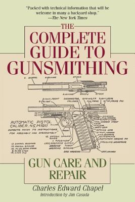 Bild des Verkufers fr The Complete Guide to Gunsmithing: Gun Care and Repair (Paperback or Softback) zum Verkauf von BargainBookStores