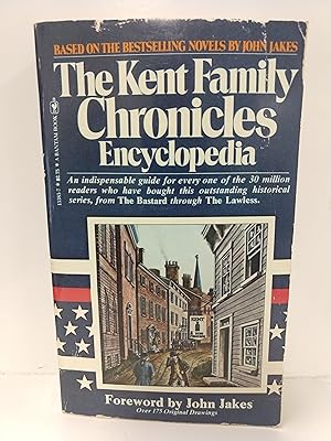 Seller image for The Kent Family Chronicles Encyclopedia: With Condensations of the John Jakes Novels and Essays Abou for sale by Fleur Fine Books