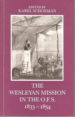 Seller image for The Wesleyan Mission in the O.F.S 1833-1854 for sale by Snookerybooks