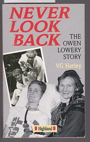 Image du vendeur pour Never Look Back - The Owen Lowery Story mis en vente par Laura Books