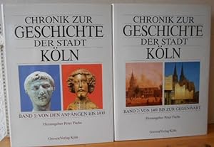 Chronik zur Geschichte der Stadt Köln: Bd.1 : Von den Anfängen bis 1400 ; Bd.2 : Von 1400 bis zur...