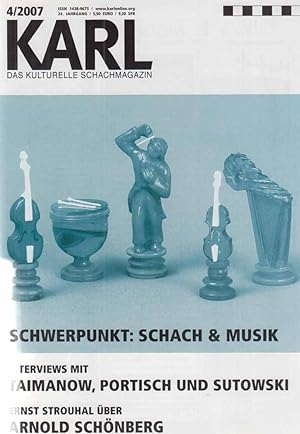 Schwerpunkt: Schach + Musik . Nr. 4 / 2007. Karl. Das kulturelle Schachmagazin. 24. Jg.