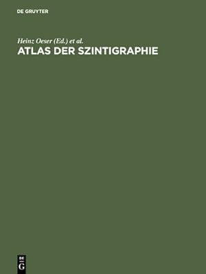 Imagen del vendedor de Atlas der Szintigraphie : Einfhrung, Technik und Praxis a la venta por AHA-BUCH GmbH