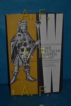 Seller image for ber deutsche Wappenkunst Heinrich Hussmann / Hussmann, Heinrich: Aufzeichnungen aus meinen Vorlesungen for sale by Antiquarische Fundgrube e.U.