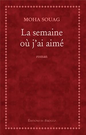 Seller image for la semaine o j'ai aim for sale by Chapitre.com : livres et presse ancienne