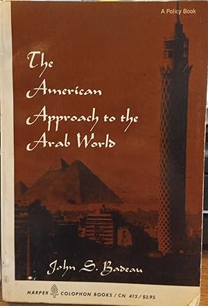 Imagen del vendedor de The American Approach to the Arab World a la venta por The Book House, Inc.  - St. Louis