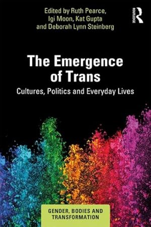 Imagen del vendedor de Emergence of Trans : Cultures, Politics and Everyday Lives a la venta por GreatBookPrices