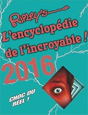 Bild des Verkufers fr Ripley's l'encyclopdie de l'incroyable (dition )2016 zum Verkauf von Chapitre.com : livres et presse ancienne