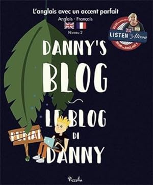 L'ANGLAIS AVEC UN ACCENT PARFAIT ; Danny's blog ; le blog de Danny ; niveau 2