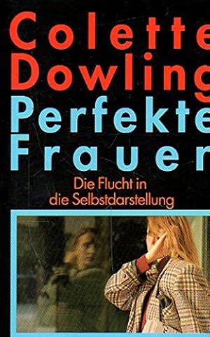 Seller image for Perfekte Frauen. Die Flucht in die Selbstdarstellung. for sale by Gabis Bcherlager