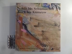 Bild des Verkufers fr Nolde bis Schumacher, Kock bis Kumrow : 50 Jahre Freie Akademie der Knste in Hamburg . zum Verkauf von Druckwaren Antiquariat