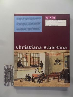 Christiana Albertina: Forschungen und Berichte aus der Christian-Albrechts-Universität zu Kiel. H...