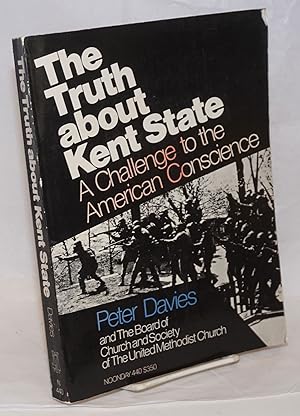 Bild des Verkufers fr The Truth About Kent State: a challenge to the American conscience zum Verkauf von Bolerium Books Inc.