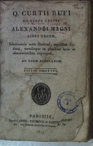 Immagine del venditore per De rebus gestis Alexandri Magni Libri Decem, selectissimis notis illustrati, capitibus distincti, mendisque in pluribus locis et obscoenitatibus expurgati, ad usum scholarum. venduto da books4less (Versandantiquariat Petra Gros GmbH & Co. KG)