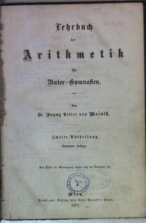 Bild des Verkufers fr Lehrbuch der Arithmetik fr Unter-Gymnasien: ZWEITE ABTHEILUNG. zum Verkauf von books4less (Versandantiquariat Petra Gros GmbH & Co. KG)