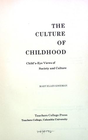 Image du vendeur pour The Culture of Childhood: Child's Eye Views of Society and Culture. mis en vente par books4less (Versandantiquariat Petra Gros GmbH & Co. KG)