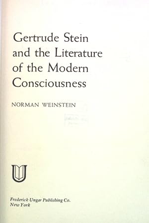 Bild des Verkufers fr Gertrude Stein and the Literature of the Modern Consciousness. zum Verkauf von books4less (Versandantiquariat Petra Gros GmbH & Co. KG)